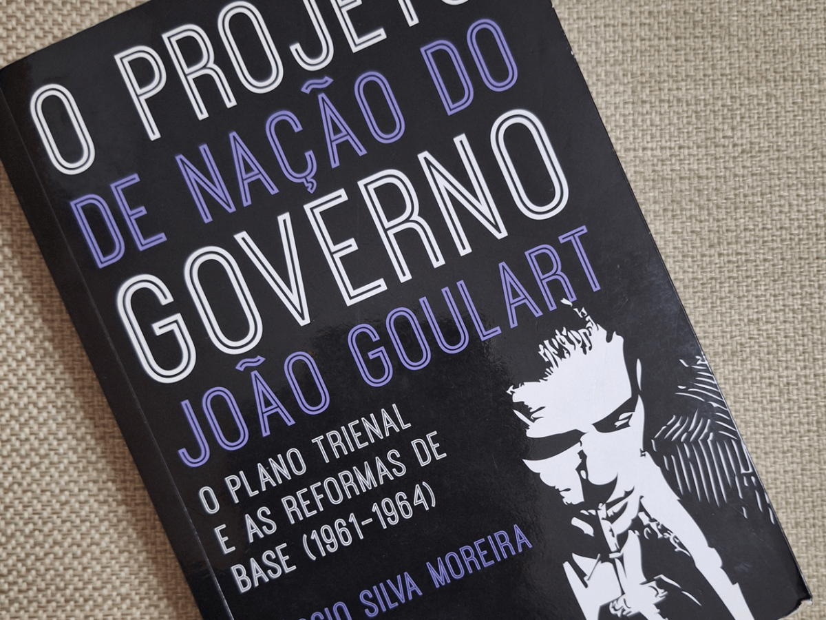 O projeto de nação do governo João&nbsp;Goulart